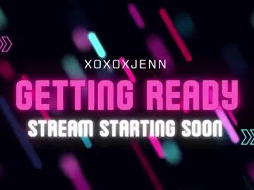 xoxoxjenn on Chaturbate 
